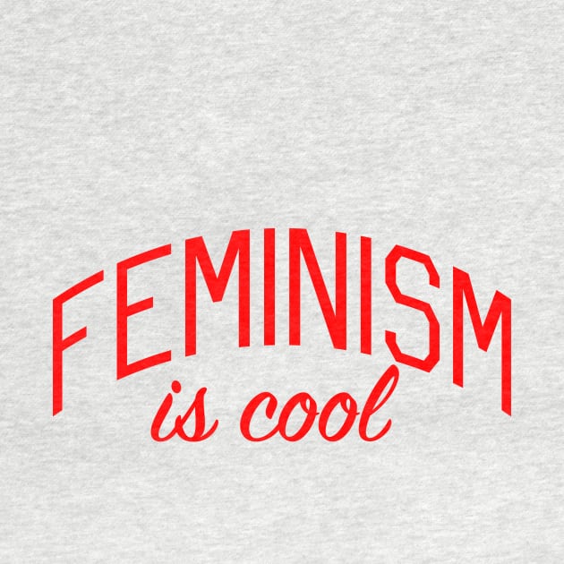 Feminism is Cool by bickspics